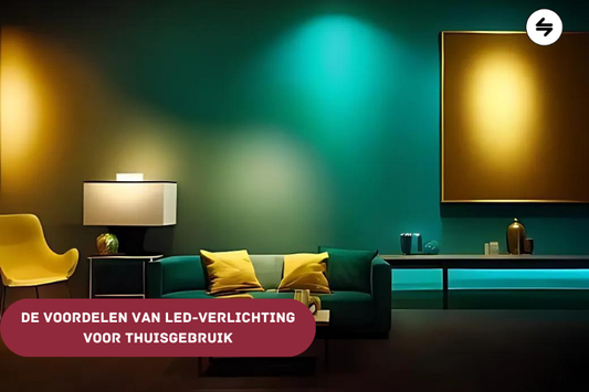 De Voordelen van LED-Verlichting voor Thuisgebruik